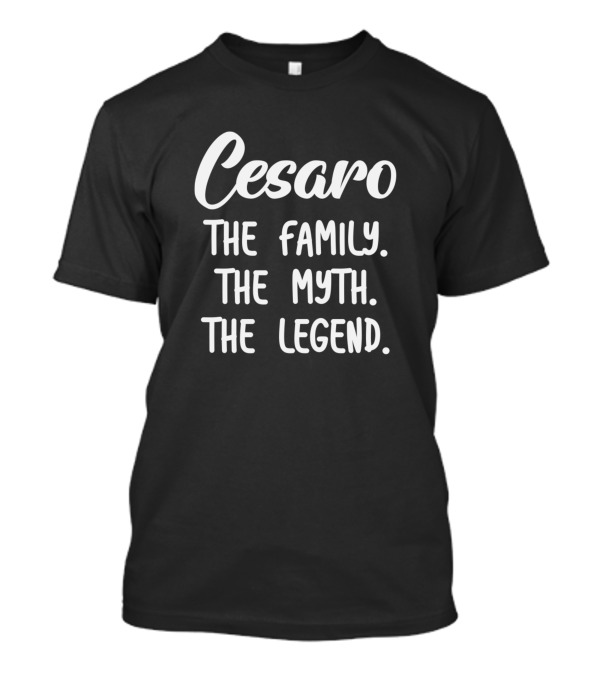Cesaro The Family The Myth The Legend T-Shirt