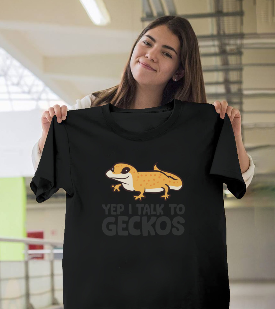 Leopard Gecko Yep I Talk To Geckos Reptile Owner T-Shirt