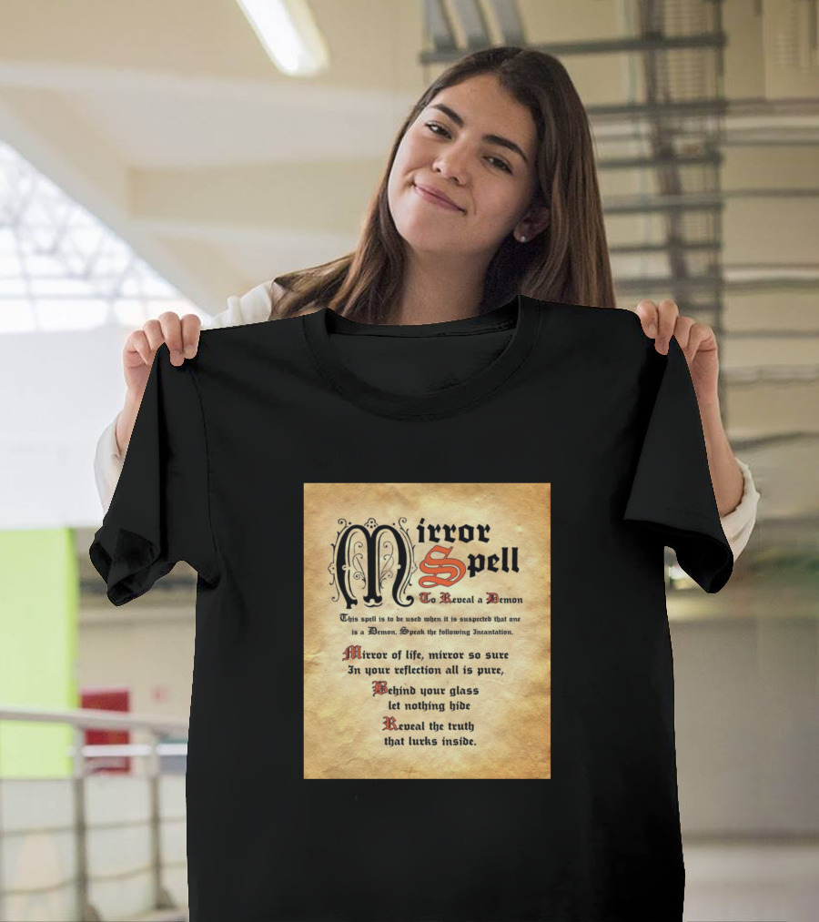 Mirror Spell To Reveal A Demon Mirror of Life Incantation Charmbookofshadows T-Shirt