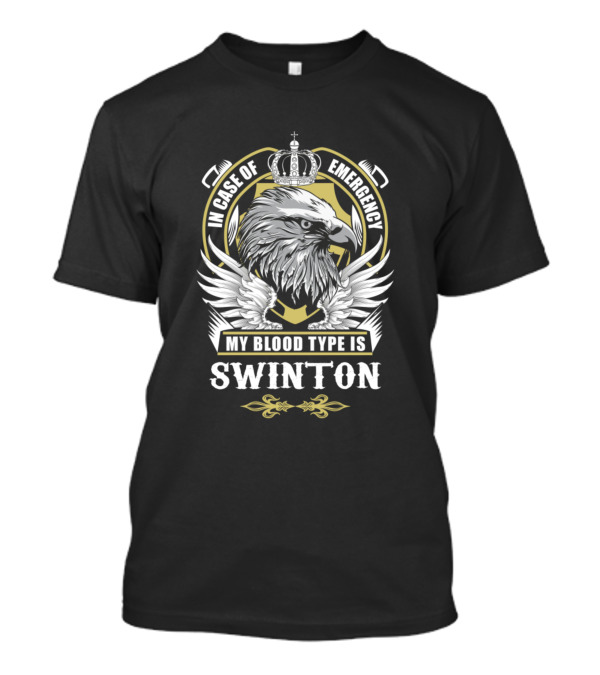 In Case Of Emergency My Blood Type Is Swinton Eagle Crown Motif T-Shirt