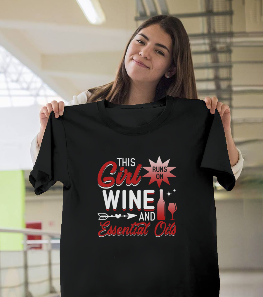 This Girl Runs On Wine and Essential Oils with Arrow and Wine Bottle T-Shirt