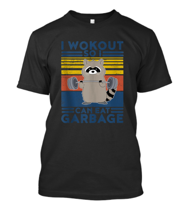 I Workout So I Can Eat Garbage Raccoon Weightlifting Fitness Retro T-Shirt