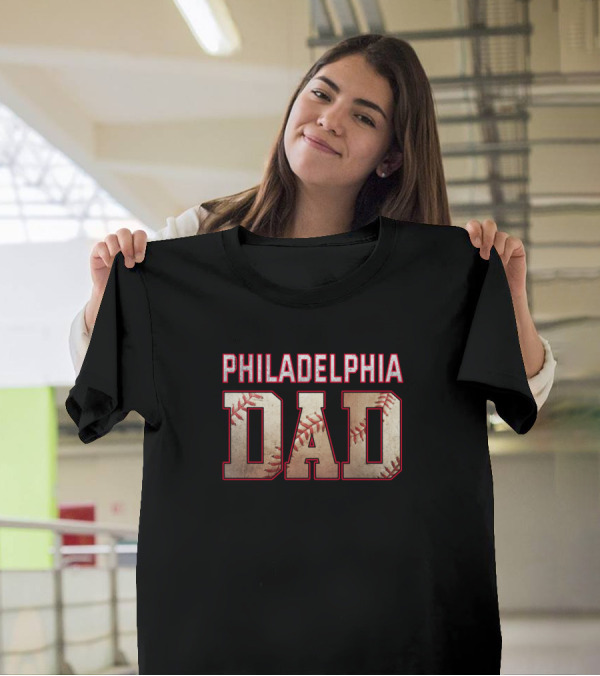 Philadelphia Phillies Dad Baseball Fan Gear T-Shirt