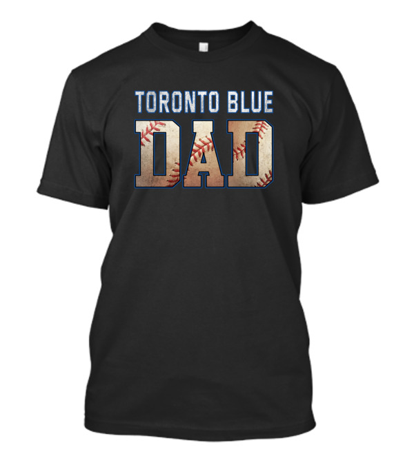 Toronto Blue Dad Baseball Toronto Blue Jays Club T-Shirt