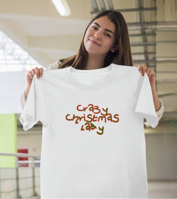 Crazy Christmas Lady Festive Holiday Enthusiast T-Shirt