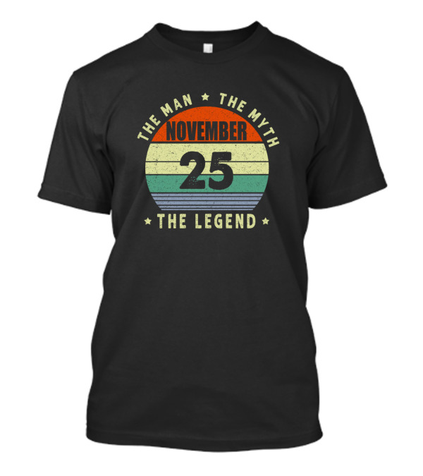 The Man The Myth The Legend November 25 Retro T-Shirt