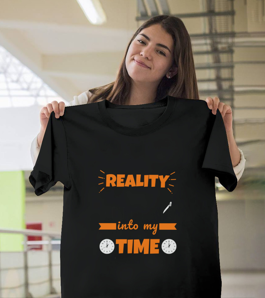 All This Reality is Really Cutting into My Watching Movies Time T-Shirt