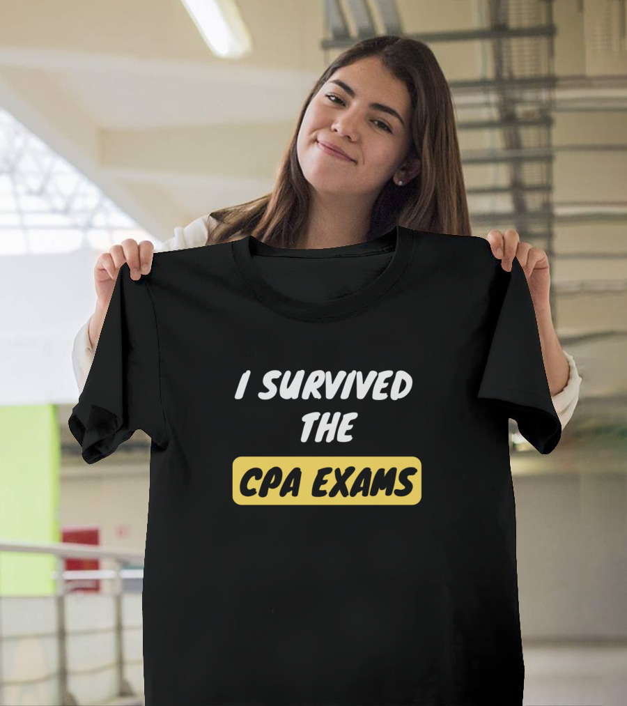 I Survived The CPA Exams T-Shirt