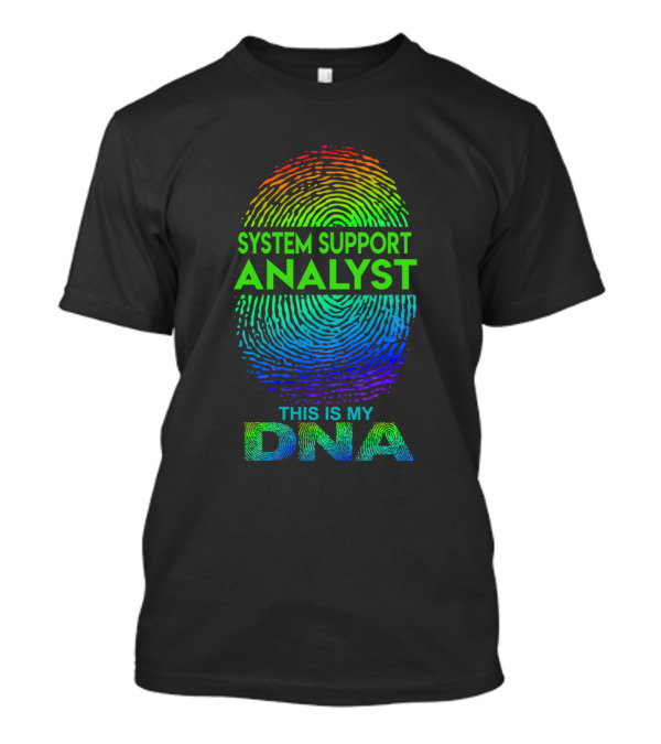 System Support Analyst Fingerprint This Is My DNA T-Shirt