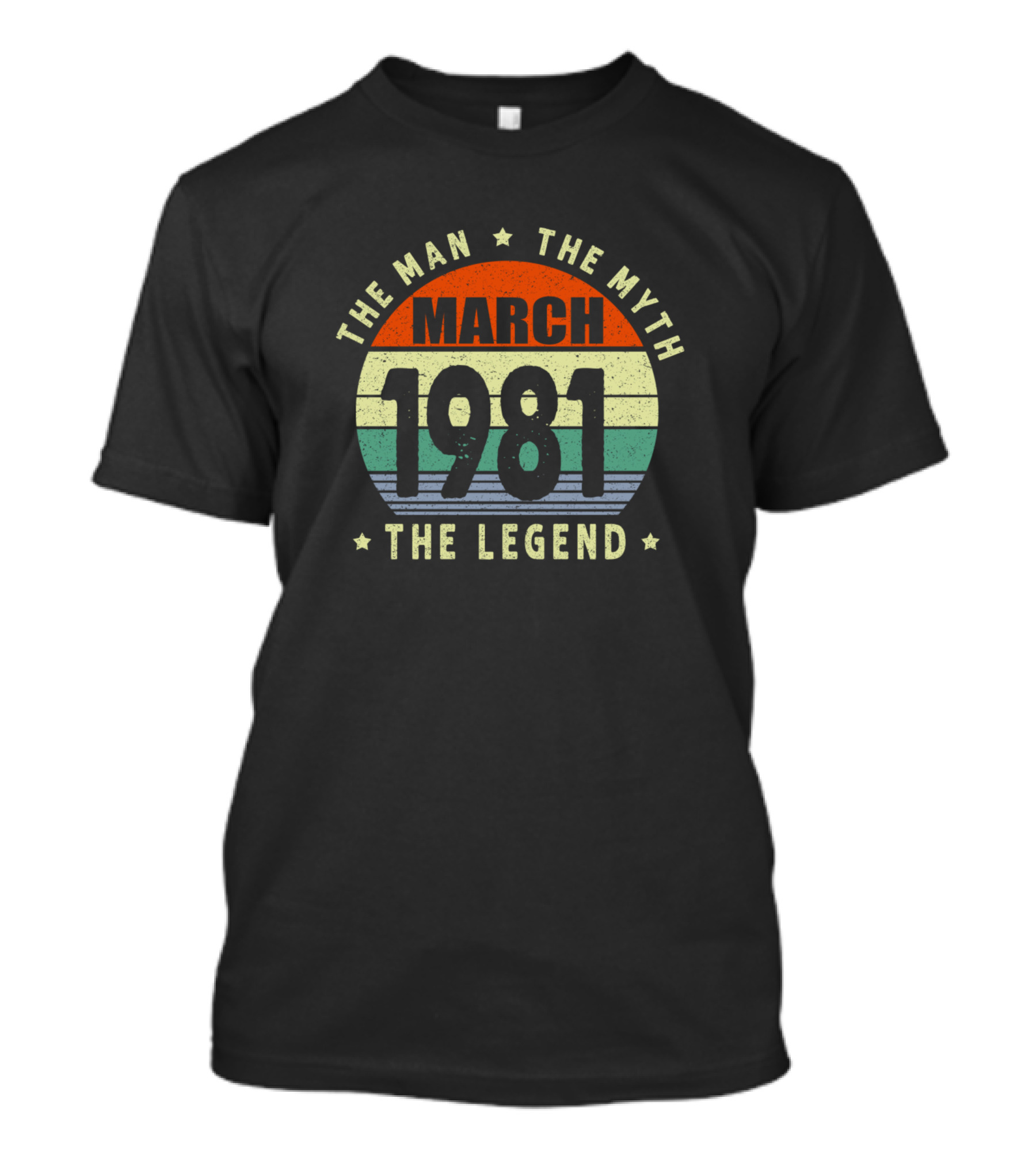 The Man The Myth March 1981 The Legend Birthday T-Shirt