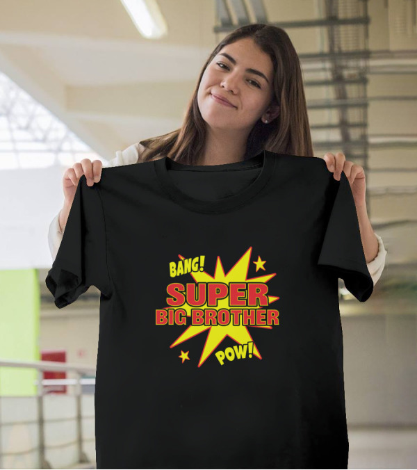 BANG SUPER BIG BROTHER POW T-Shirt