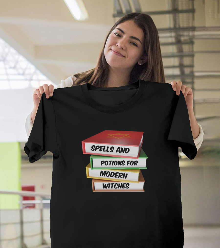 Spells And Potions For Modern Witches T-Shirt
