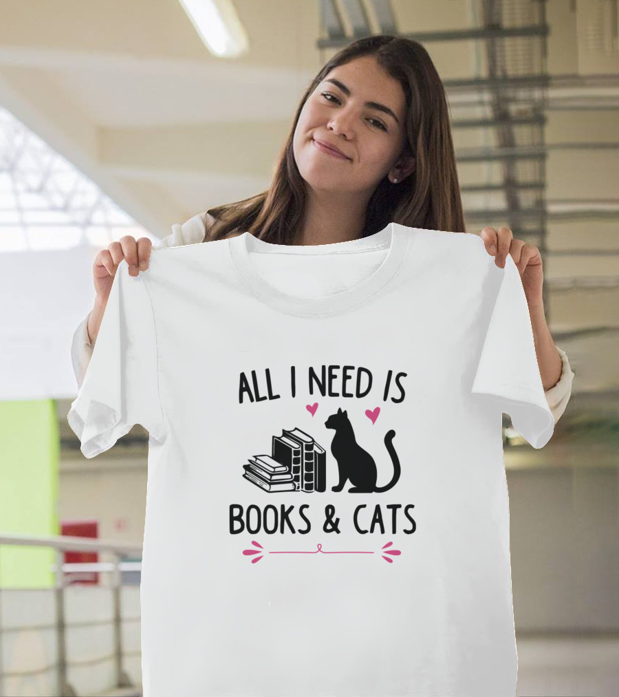 All I Need Is Books and Cats Funny Cat Kitty Hearts T-Shirt