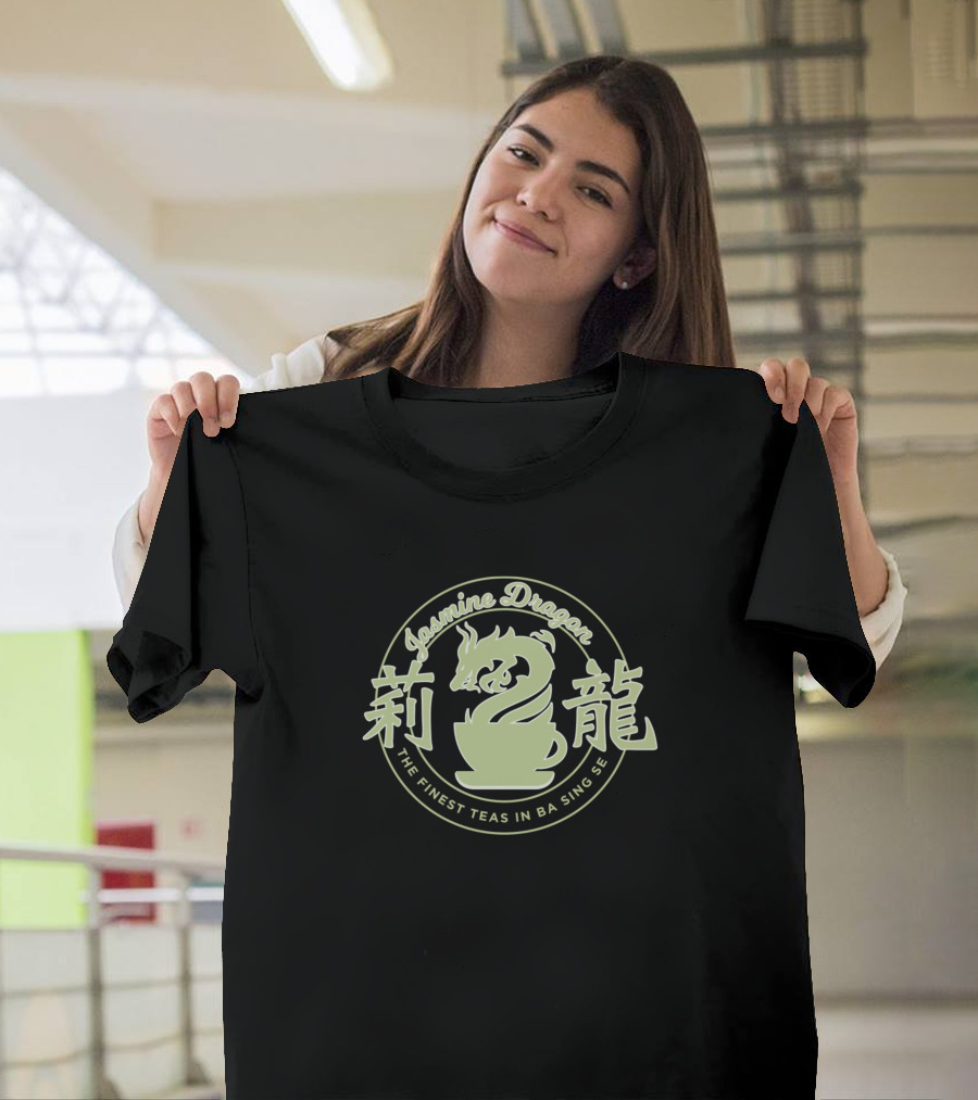 Jasmine Dragon The Finest Teas in Ba Sing Se T-Shirt