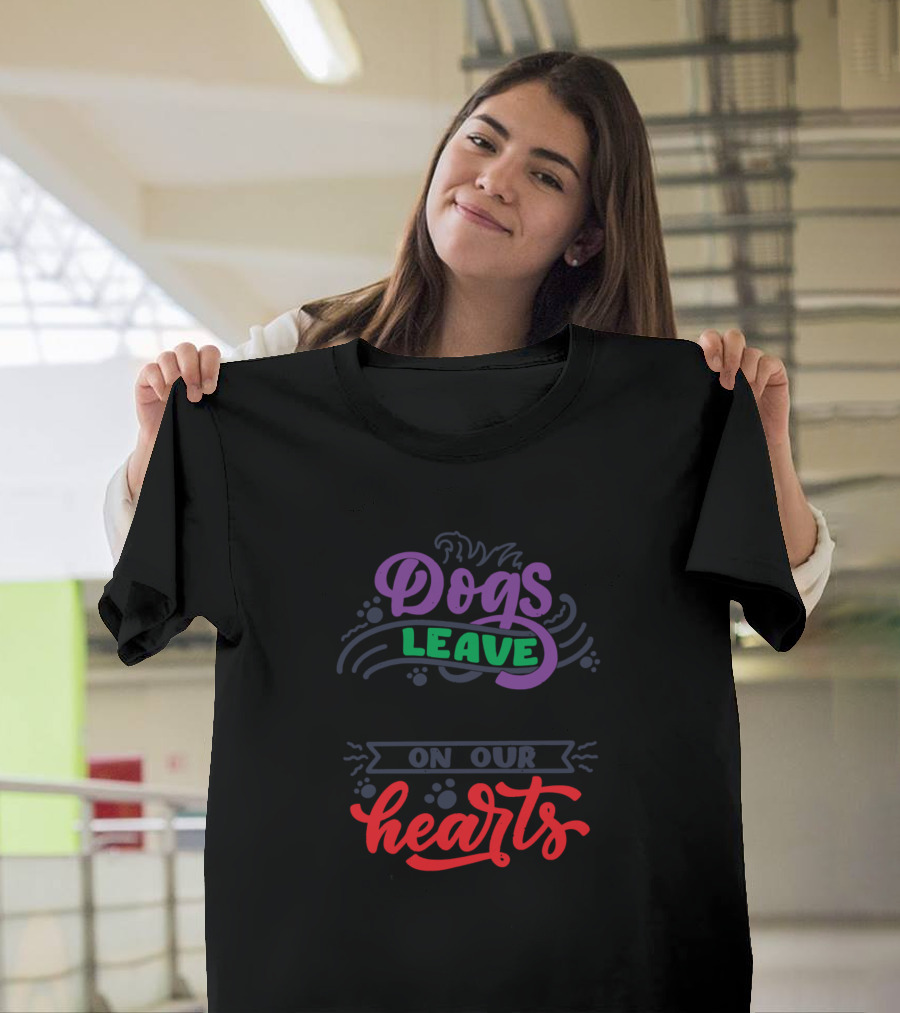 Dogs Leave Pawprints On Our Hearts T-Shirt