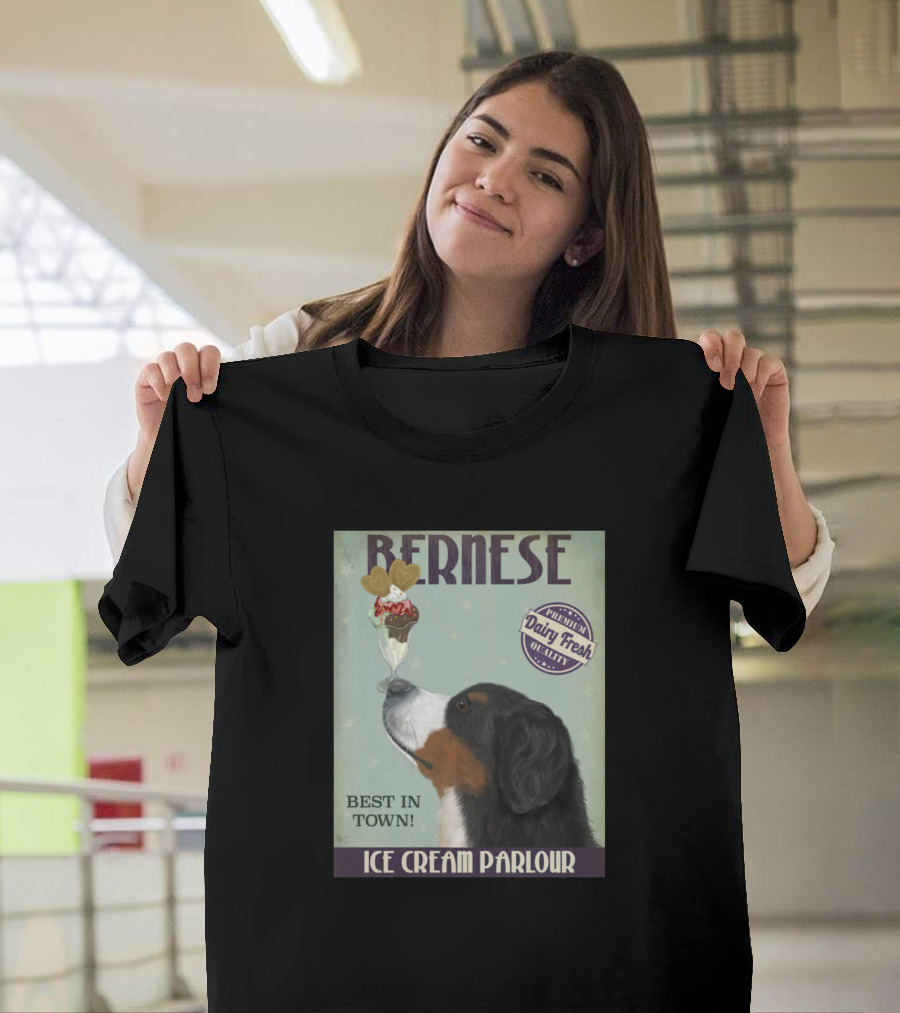 BERNESE Ice Cream Parlour Best in Town Premium Dairy Fresh Quality T-Shirt