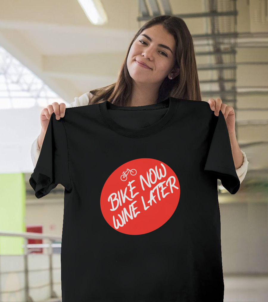 Bike Now Wine Later Red Circle With Bicycle T-Shirt