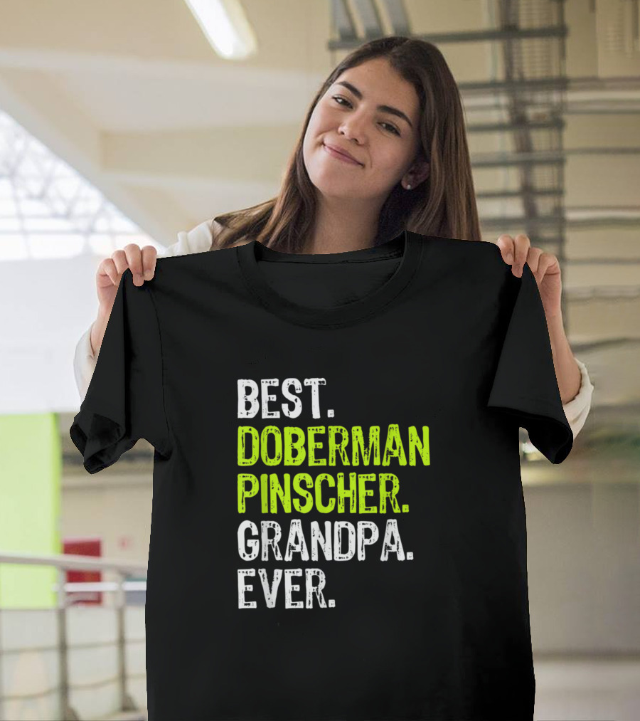BEST DOBERMAN PINSCHER GRANDPA EVER T-Shirt