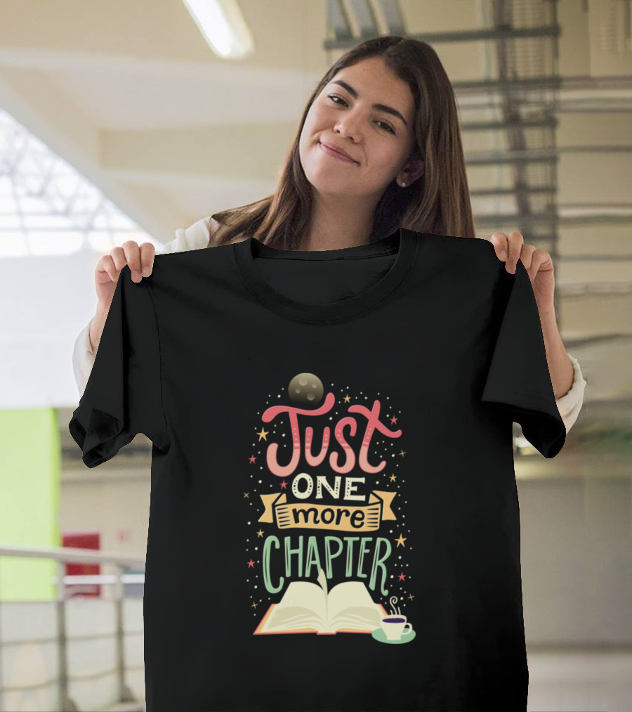 Just One More Chapter Book and Coffee Under Moon and Stars T-Shirt