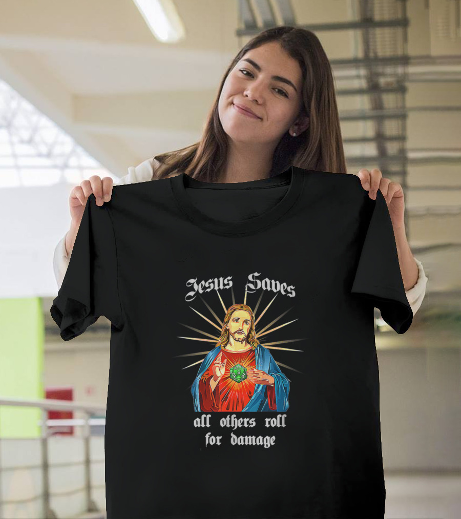 Jesus Saves All Others Roll for Damage D20 RPG Game Humor T-Shirt