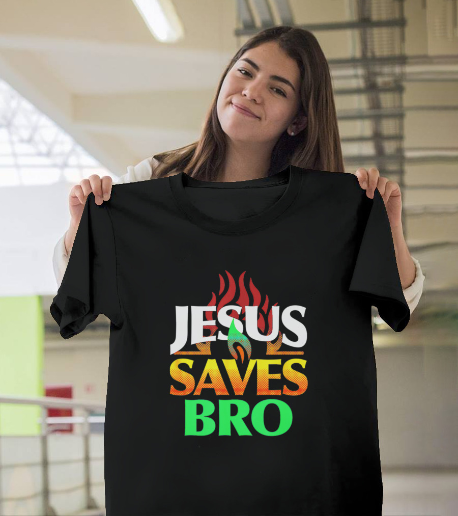 Jesus Saves Bro Funny Christian Flame T-Shirt