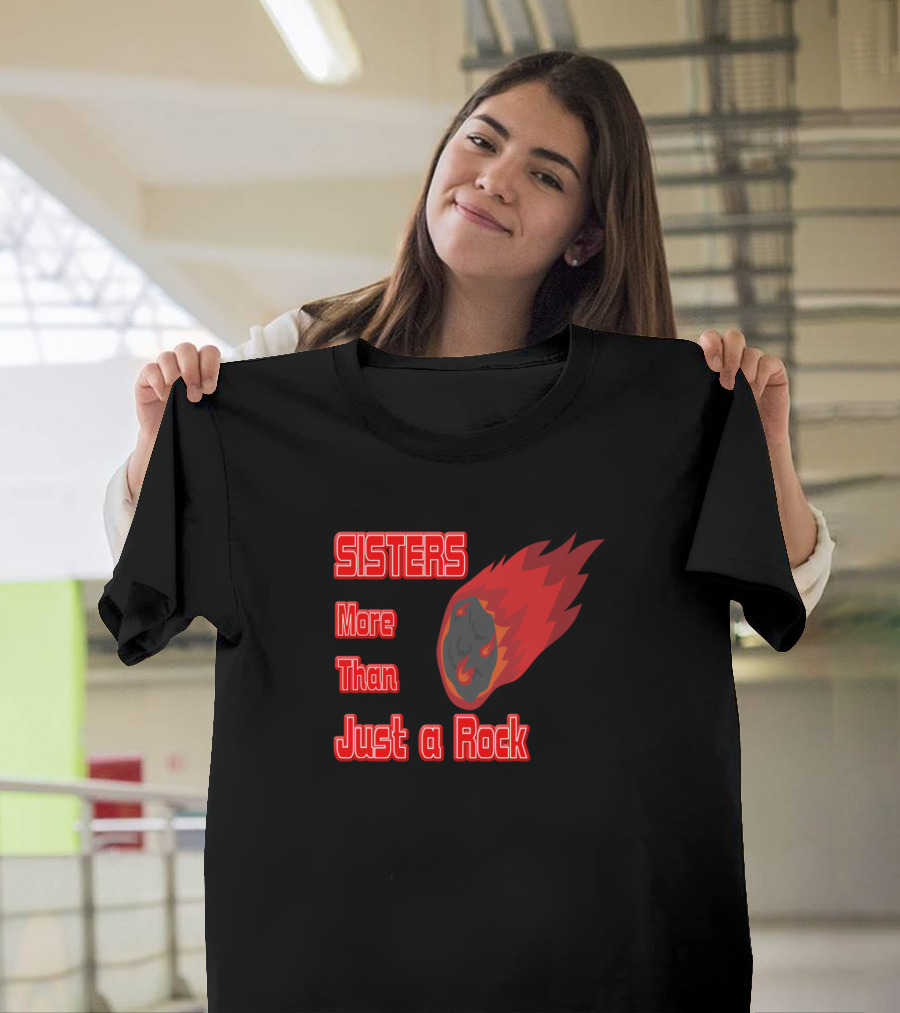 SISTERS More Than Just a Rock Fiery Meteor T-Shirt