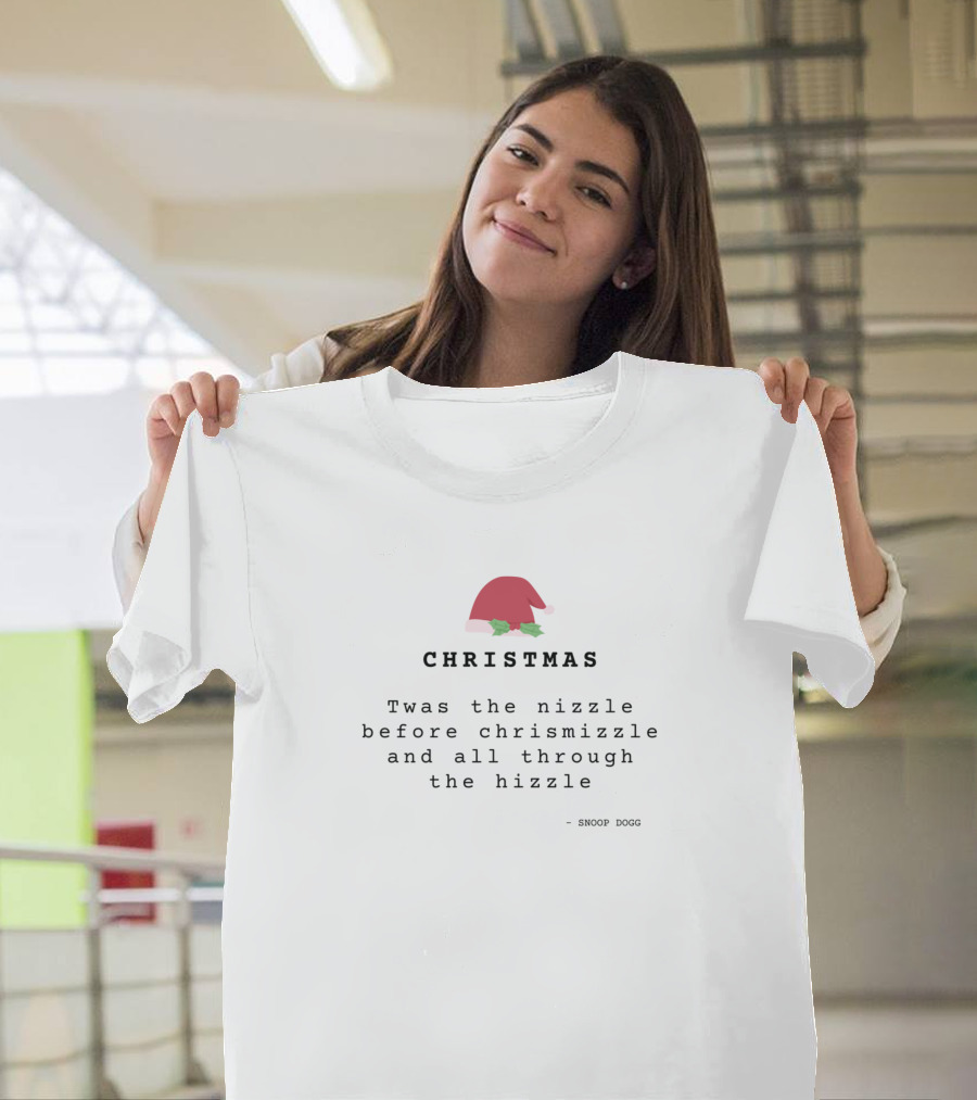 Christmas Twas the Nizzle Before Chrismizzle Santa Hat Snoop Dogg T-Shirt