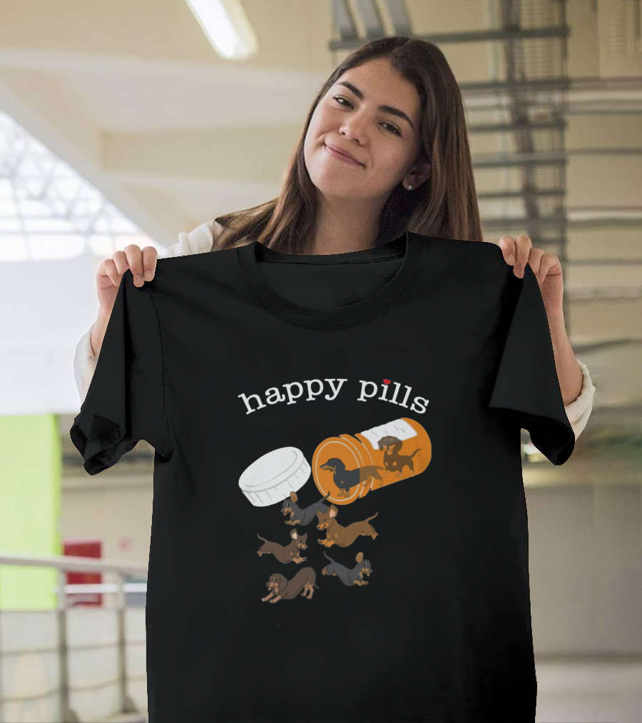 happy pills dachshund lovers T-Shirt