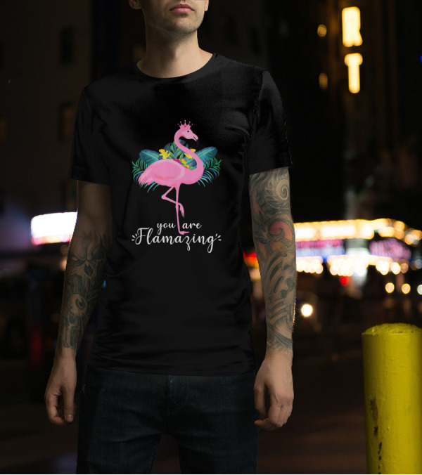 You Are Flamazing Flamingos With Crown And Tropical Leaves T-Shirt