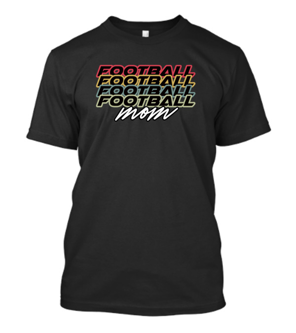 Football Mom Funny New First Time T-Shirt