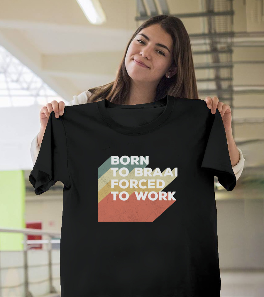 Born To Braai Forced To Work Retro Stripe T-Shirt