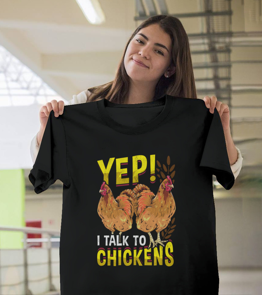 YEP I Talk to Chickens Funny Farmer Unique Chicken Graphic Double Hens T-Shirt
