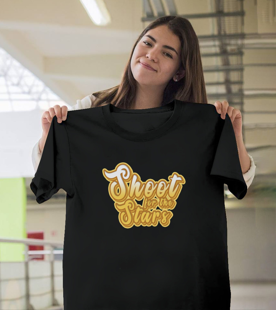 Shoot For The Stars Text Styling and Typography T-Shirt