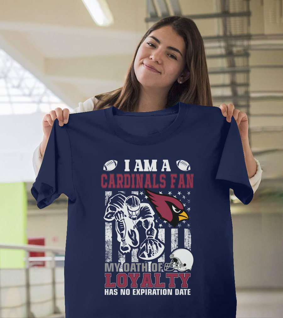 I Am A Cardinals Fan My Oath Of Loyalty Has No Expiration Date T-Shirt