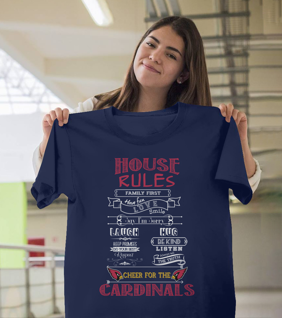 House Rules Cardinals Family First Cheer For The Cardinals T-Shirt