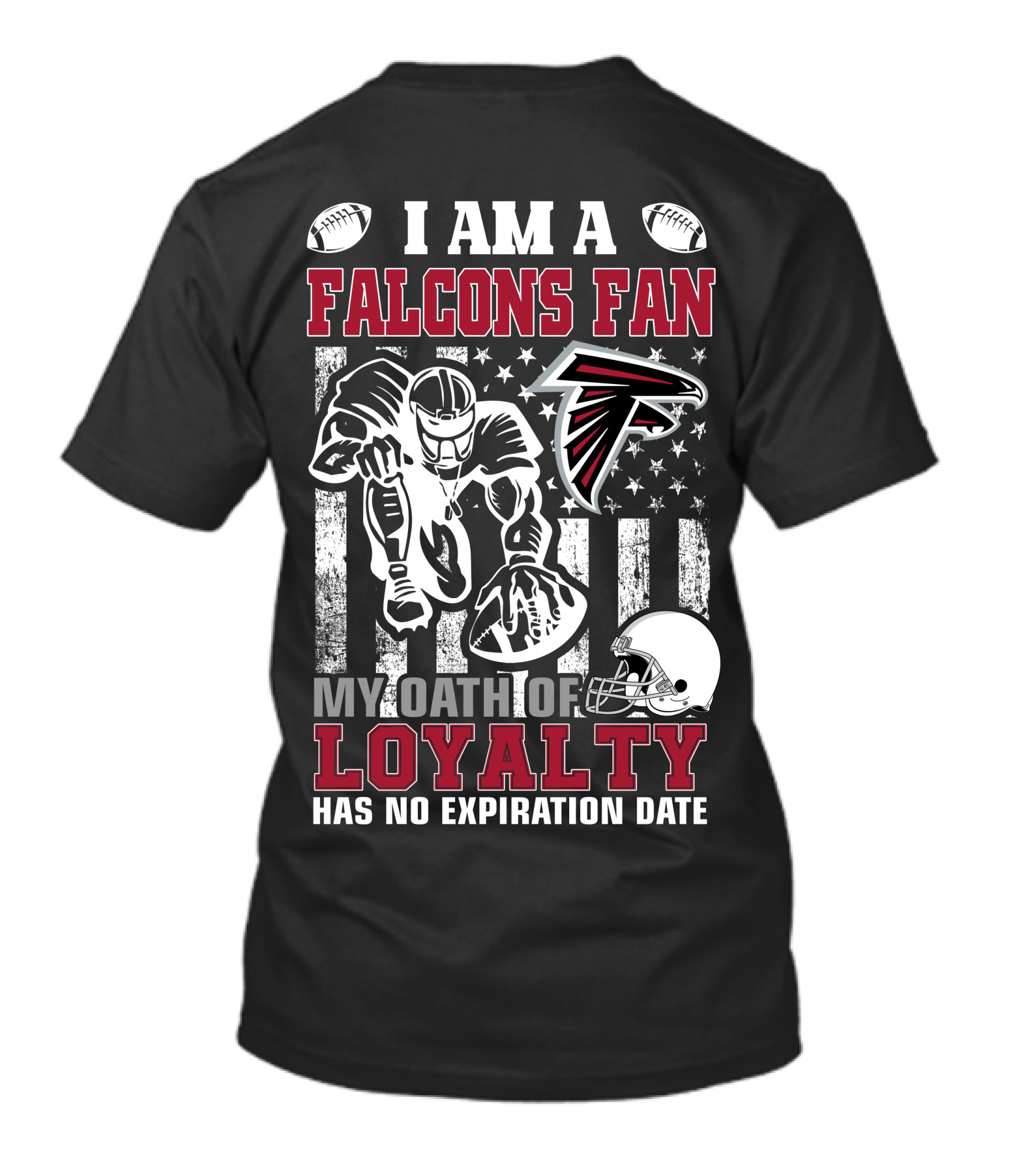 I Am A Falcons Fan My Oath Of Loyalty Has No Expiration Date T-Shirt