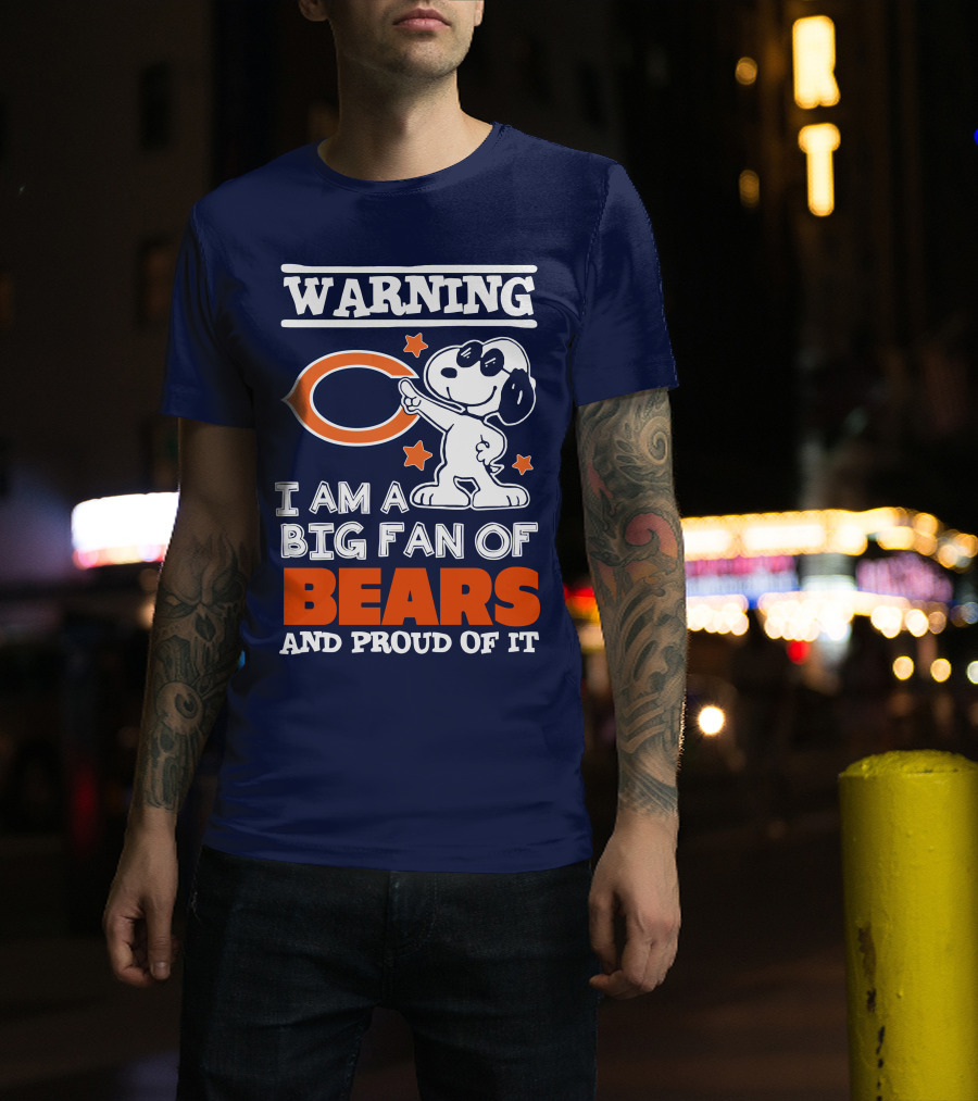 Warning I Am A Big Fan Of Bears And Proud Of It T-Shirt