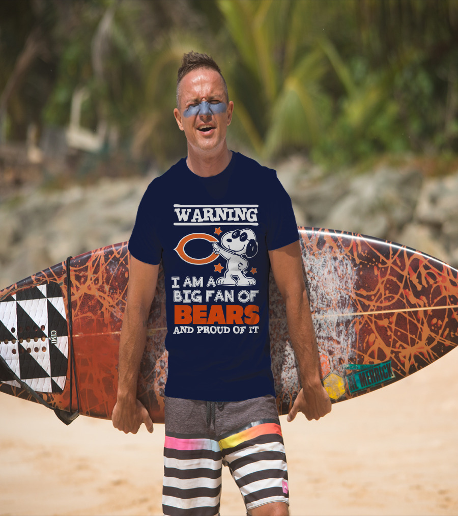 Warning I Am A Big Fan Of Bears And Proud Of It T-Shirt