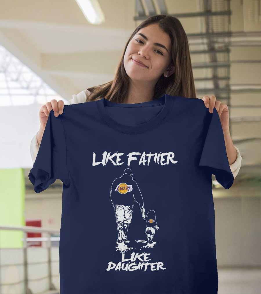 Like Father Like Daughter Los Angeles Lakers T-Shirt