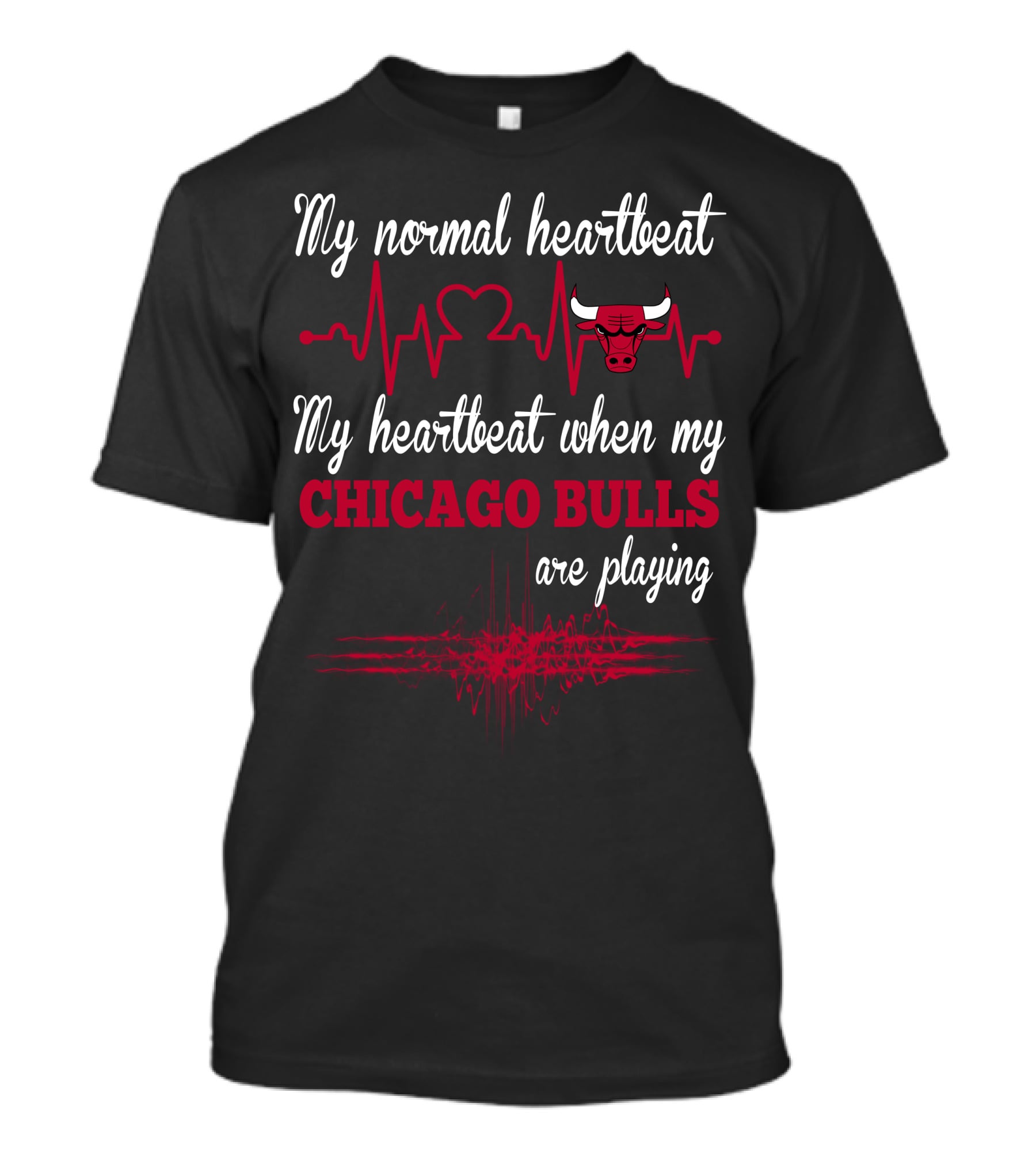 My Normal Heartbeat My Heartbeat When My Chicago Bulls Are Playing T-Shirt