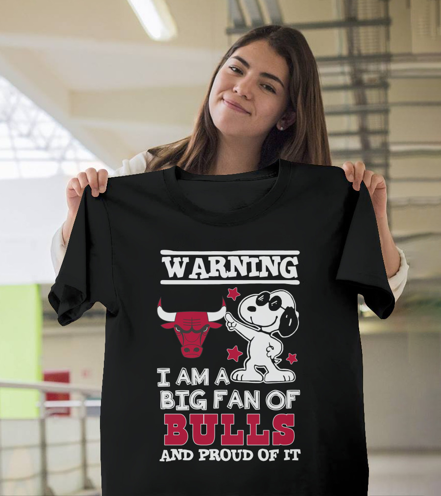 Warning Chicago Bulls I Am A Big Fan Of Bulls And Proud Of It T-Shirt