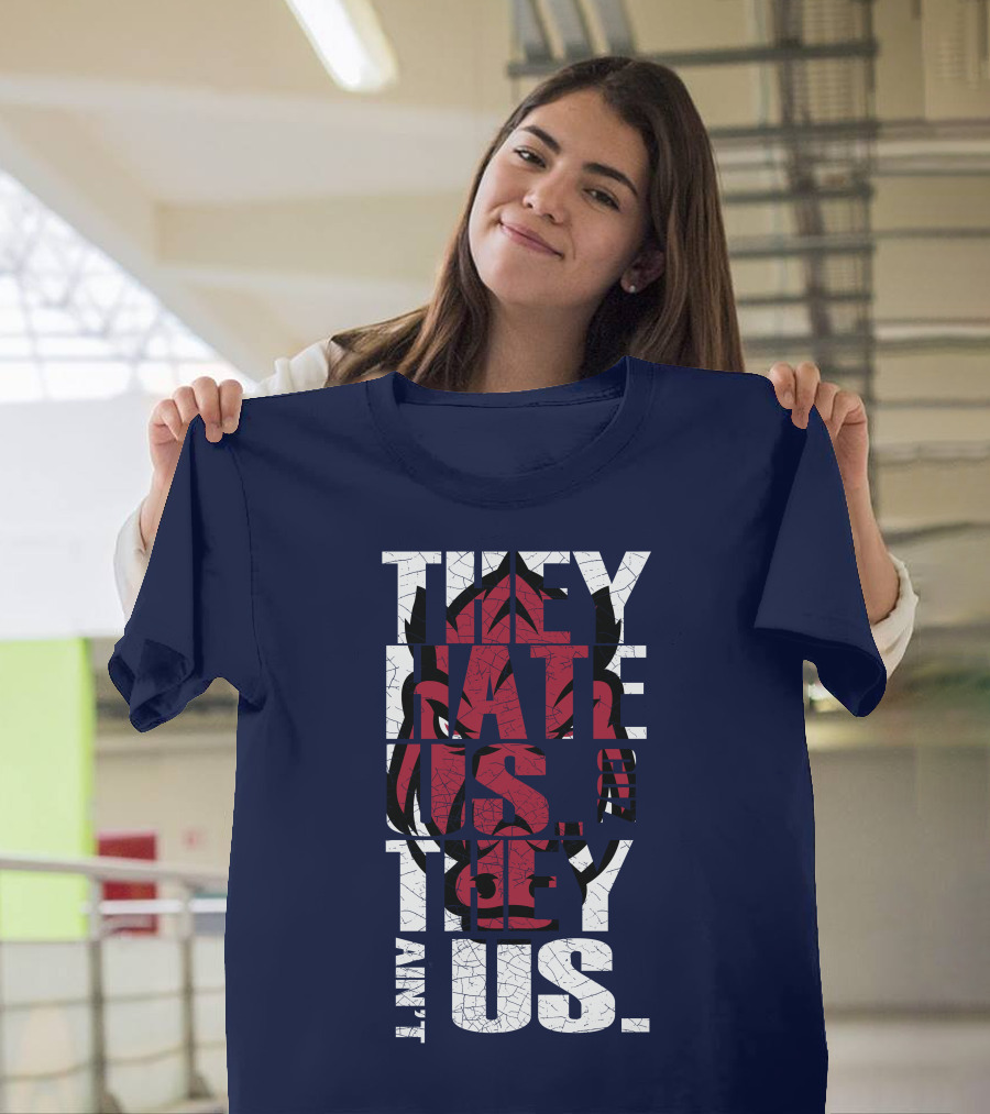 Arkansas Razorbacks They Hate Us Because They Ain't Us T-Shirt