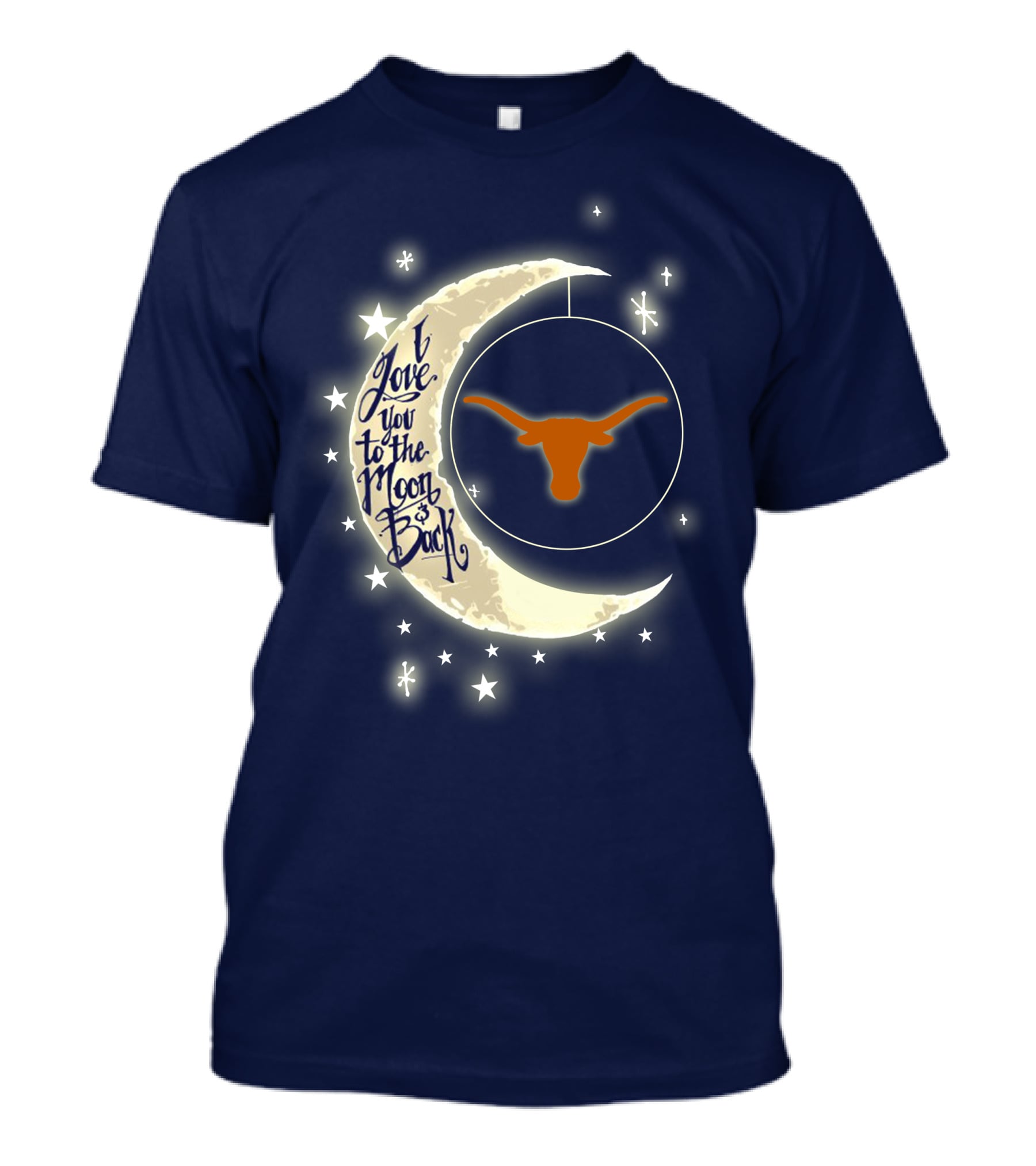 I Love You To The Moon And Back Texas Longhorns T-Shirt