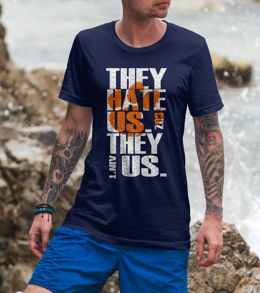 They Hate Us Cuz They Ain't Us Clemson Tigers T-Shirt