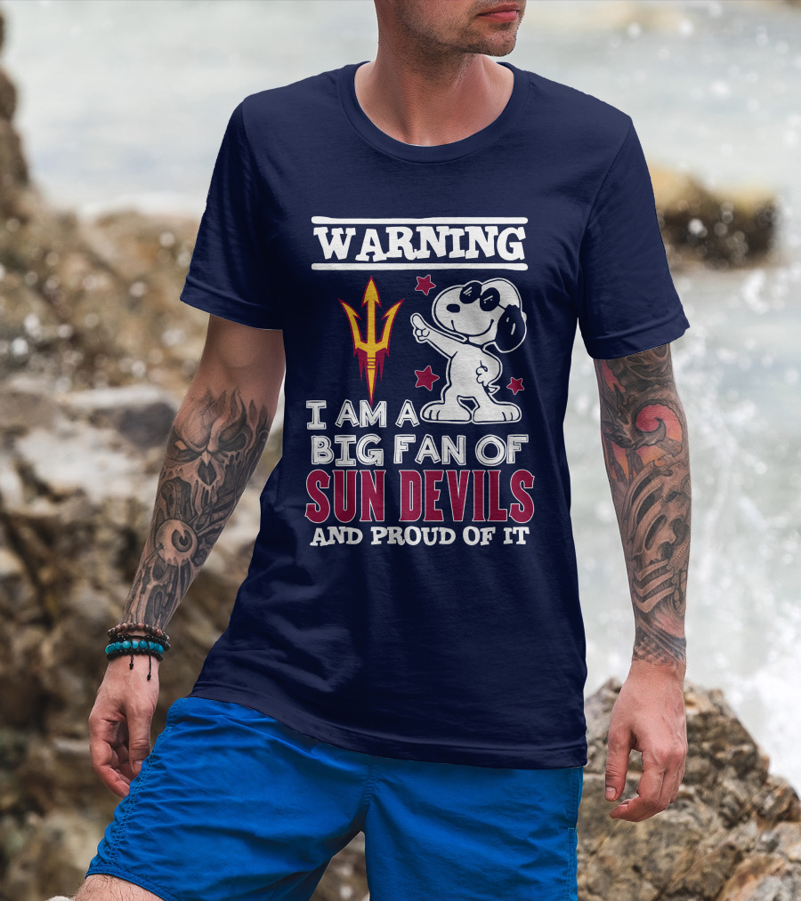 Warning I Am A Big Fan Of Sun Devils And Proud Of It T-Shirt