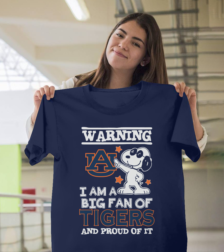 Warning Auburn I Am A Big Fan Of Tigers And Proud Of It T-Shirt