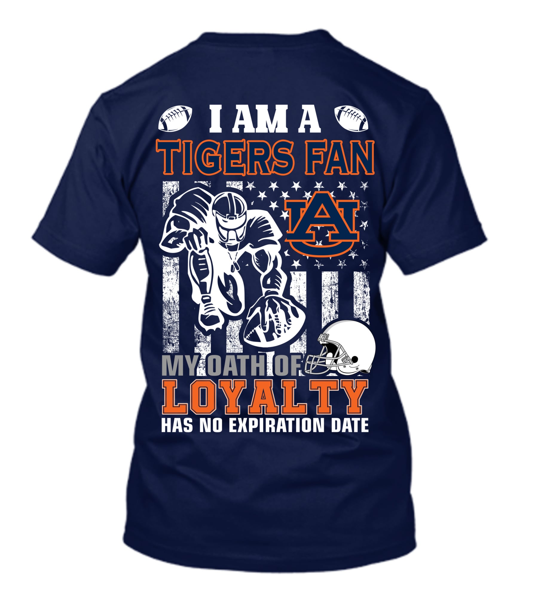 I Am A Tigers Fan Auburn My Oath Of Loyalty Has No Expiration Date T-Shirt