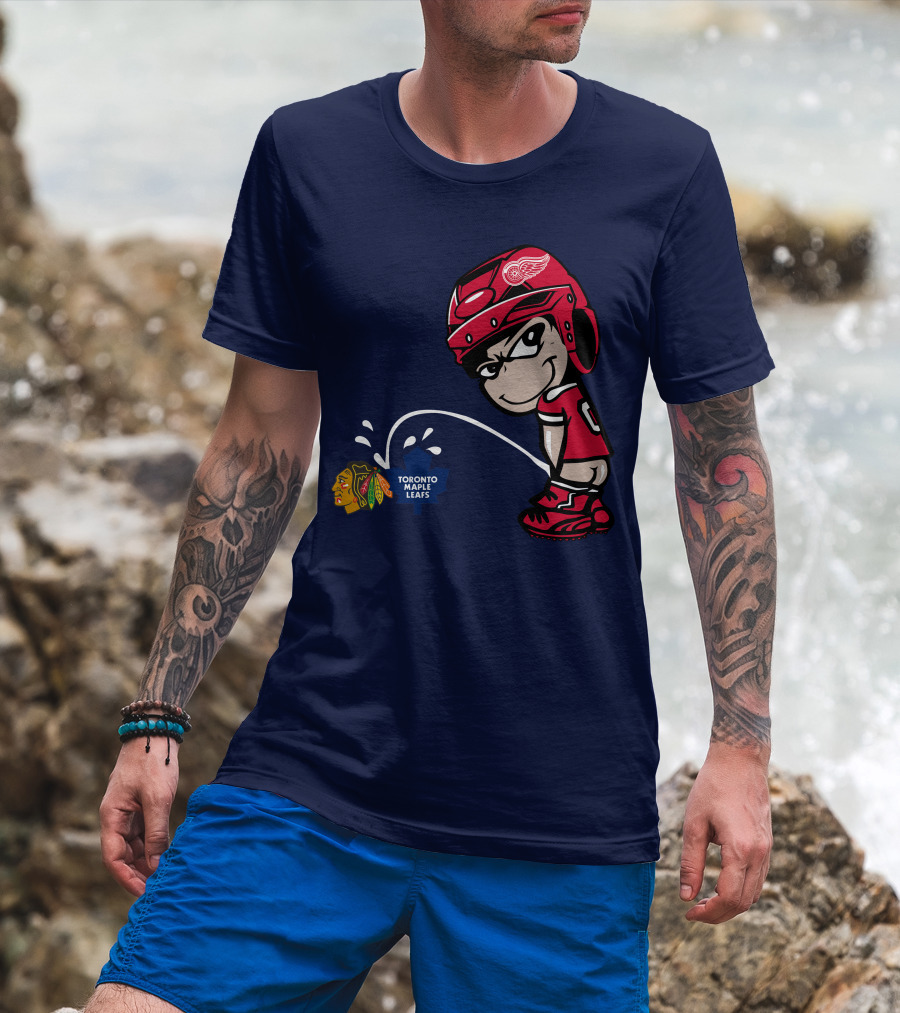 Detroit Redwings Rivalry Humor With Chicago Blackhawks And Toronto Maple Leafs T-Shirt