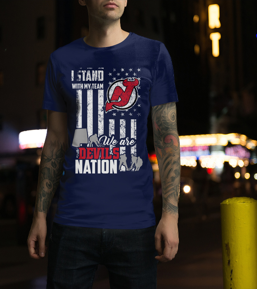 I Stand With My Team We Are New Jersey Devils Nation T-Shirt