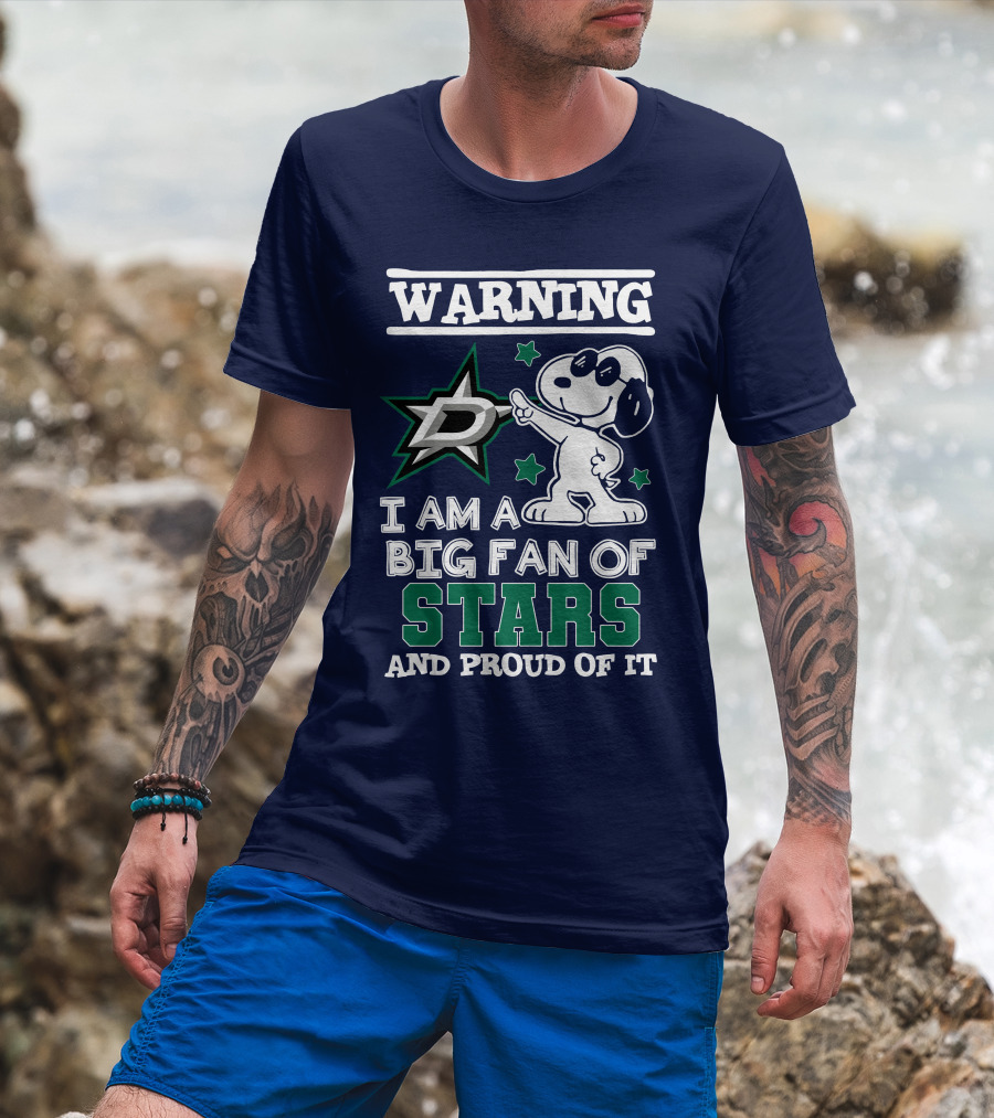 Warning I Am A Big Fan Of Dallas Stars And Proud Of It T-Shirt